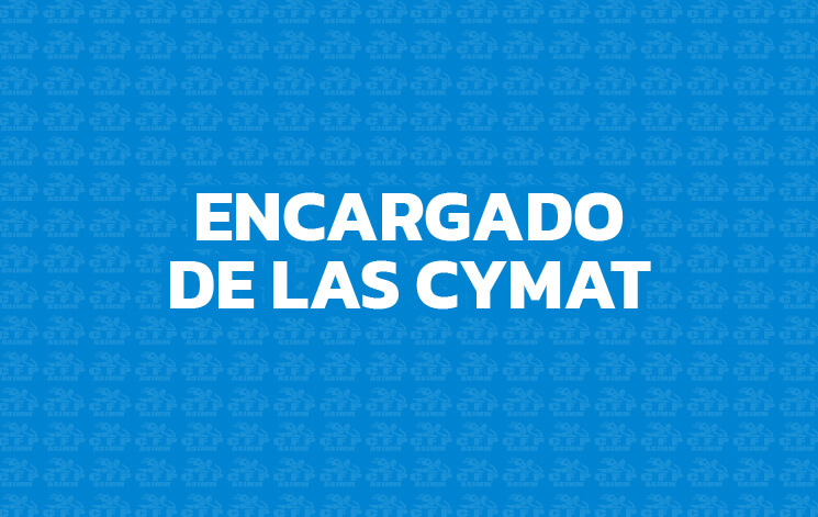 ENCARGADO DE LAS CYMAT
